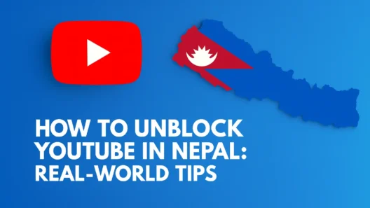 A friendly digital cover with a bold blue background, a large YouTube logo, the outline of Nepal filled with the national flag, and the headline “How to Unblock YouTube in Nepal: Real-World Tips” written in big white letters—designed to help users quickly spot the guide for regaining YouTube access.