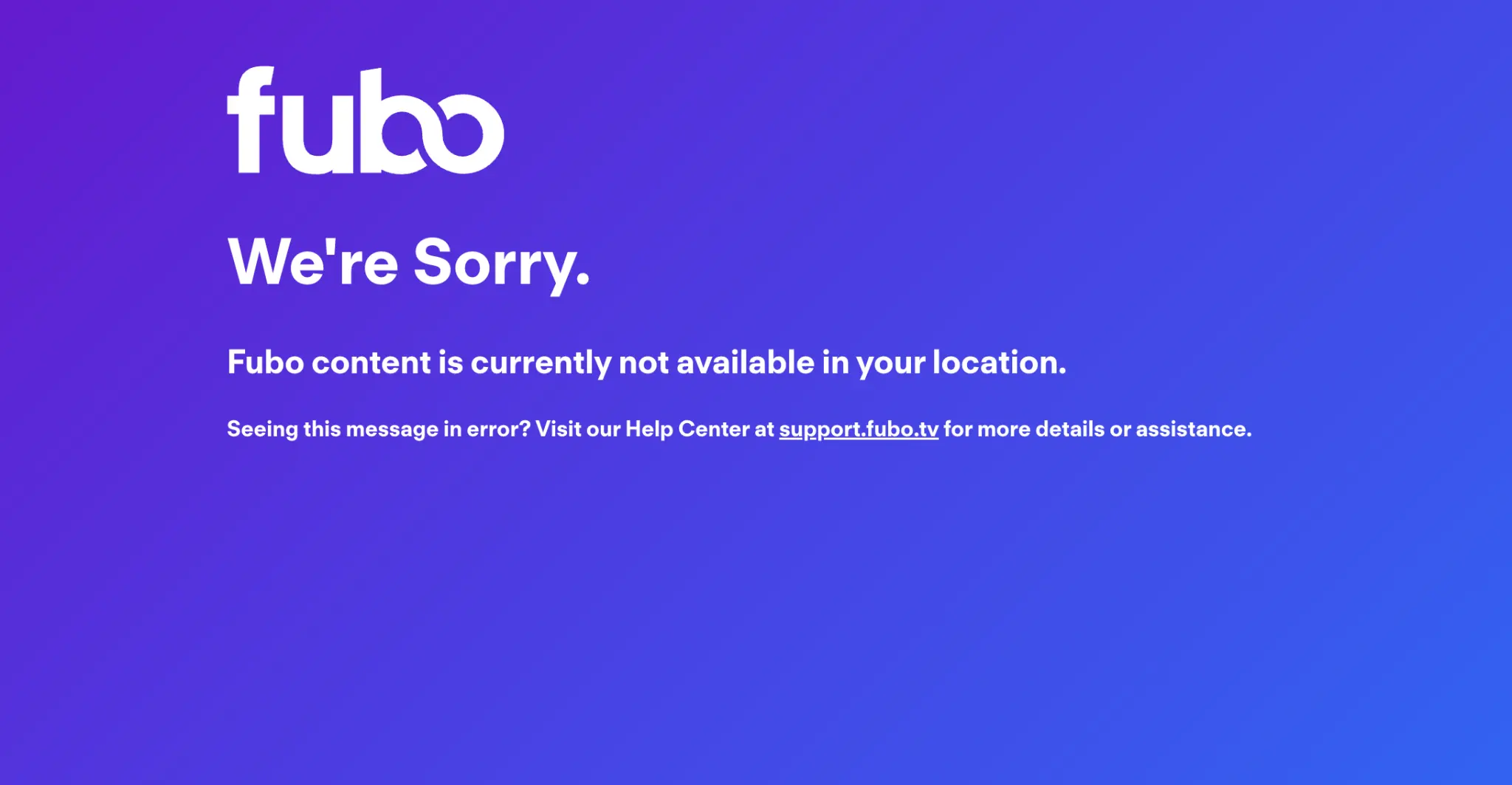 FuboTV geo-block error message stating content is not available in your location, commonly seen when accessing Fubo outside the U.S. without a VPN.
