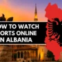 Banner showing how to stream sports in Albania, with the Albanian flag over a red map and a Tirana sunset in the background – total Balkan vibes!