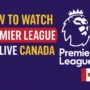 How to stream Premier League live in Canada – bold promo image with league logo and Canadian flag on a dark background.