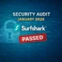 Surfshark logo with “Security Audit January 2026” text and a red PASSED stamp on a blue cybersecurity background, showing the VPN passed an independent audit.