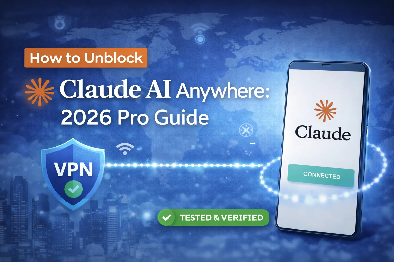 How to Unblock Claude AI Anywhere: 2026 Pro Guide