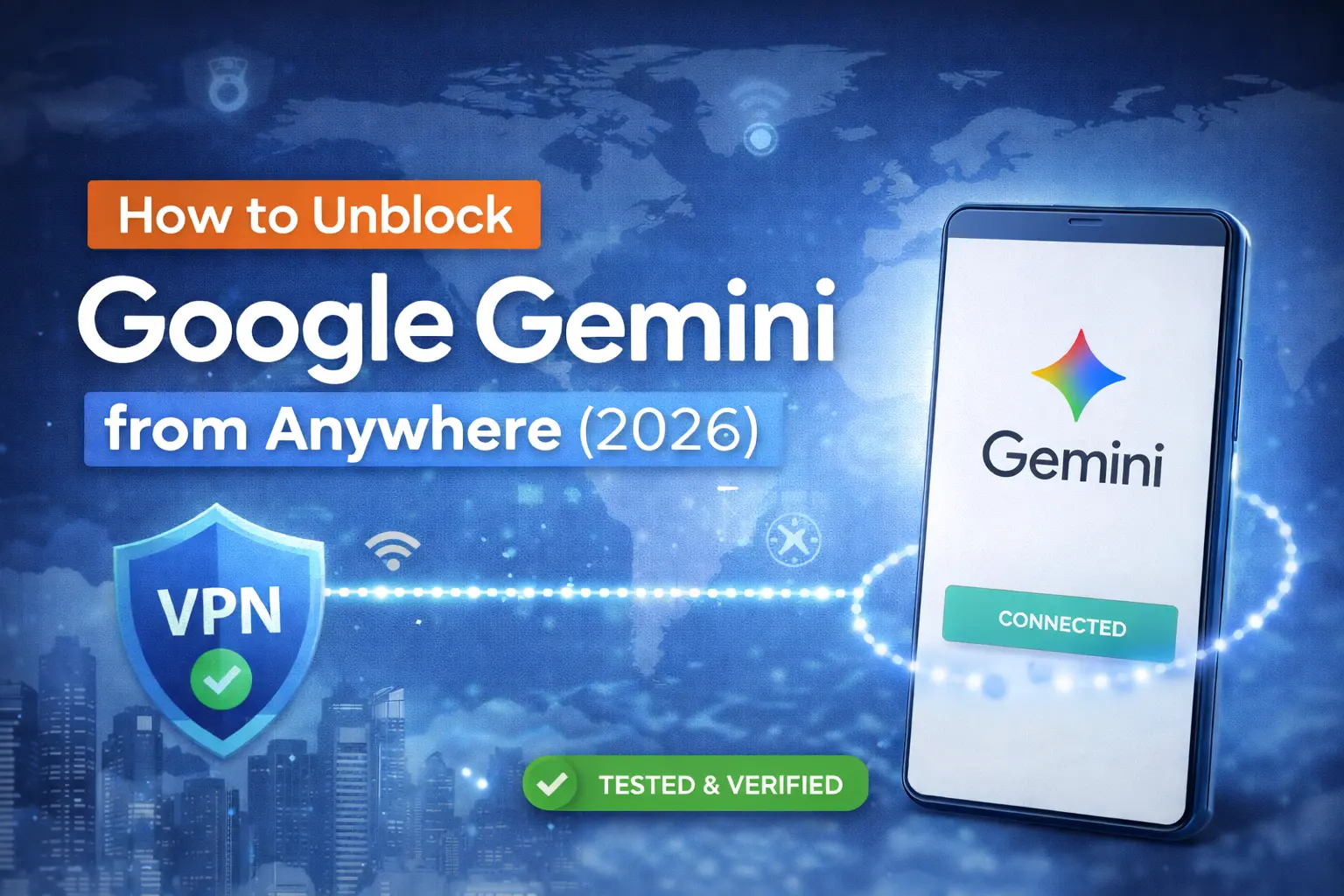 How to Unblock Google Gemini from Anywhere (2026)